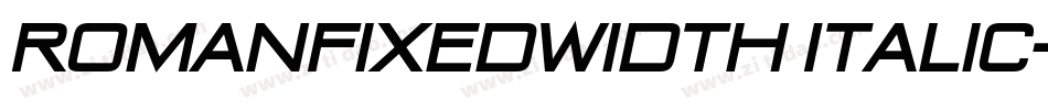 RomanFixedWidth Italic字体转换